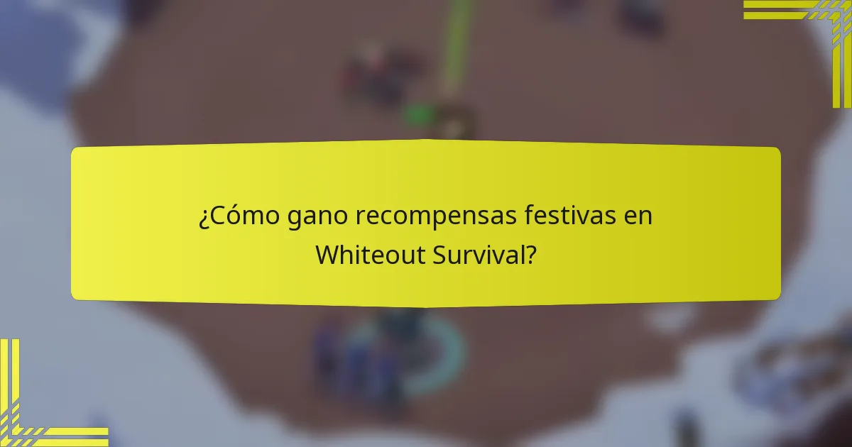 ¿Cómo gano recompensas festivas en Whiteout Survival?