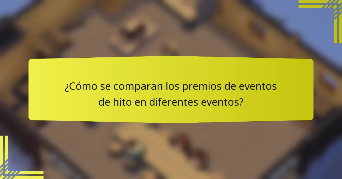 ¿Cómo se comparan los premios de eventos de hito en diferentes eventos?