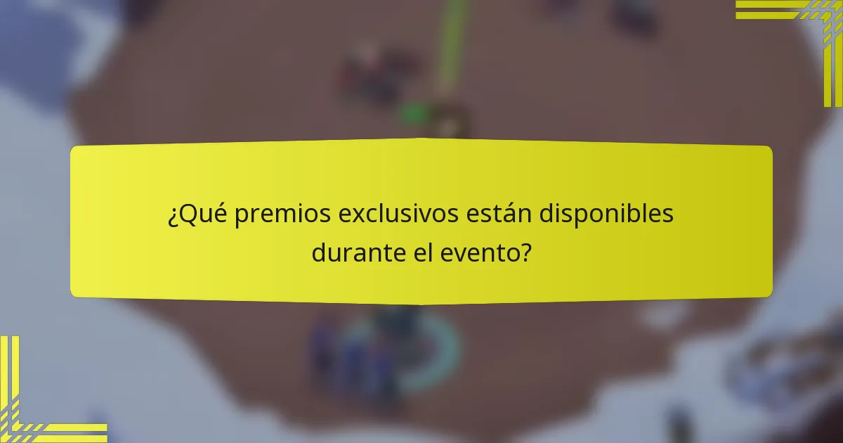 ¿Qué premios exclusivos están disponibles durante el evento?